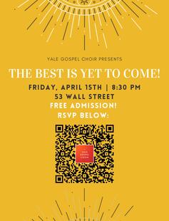 Yale Gospel Choir Presents: The Best is Yet to Come!