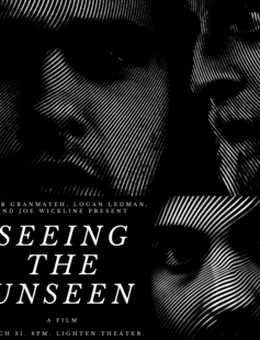 A poster for Seeing the Unseen: A Film