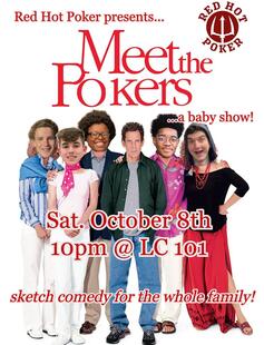 Red Hot Poker presents...Meet The Pokers...a baby show! Sat. Oct 8 @ 10pm, LC 101
