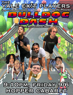 The Yale Exit Players Present: Bulldog DASH, a Recruitment Show!