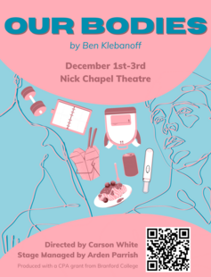 Our Bodies by Ben Klebanoff Dec 1st-3rd Nick Chapel Theatre