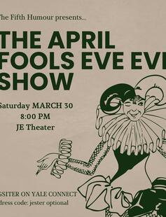 The Fifth Humour Presents The April Fools Eve Eve Show