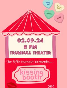 Kissing booth Canva graphic, "The Fifth Humour Presents: Kissing Booth" at 8PM in the Nick Chapel Theater Friday 2/9
