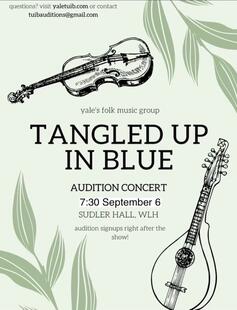 Tangled up in Blue Audition Concert 7:30 September 6