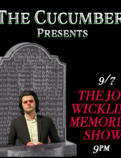 The Cucumber Presents the Joe Wickline Memorial Show