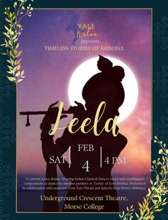 Leela: A Colorful, Multilingual Dance Drama on the Timeless Pastimes of Krishna Multilingual dance drama on Krishna by Yale Kalaa, in collab. with dancers from Brown Abinaya and musicians from Yale Dhavni.