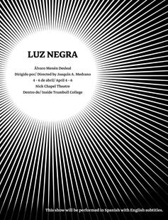 Come see Luz Negra!