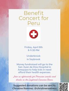 A poster for the Spring 2022 Benefit Concert for Peru on Friday, April 8th from 8-9:30 PM in the Underbrook, Saybrook College