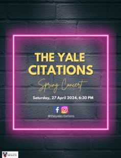 Citations Flyer Yale Citations Spring Concert, April 27th at 6:30PM, 333 Cedar St.