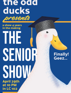 Show on 4/29 at 10 pm in LC 102