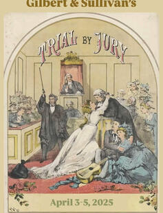 Poster for Gilbert & Sullivan's "Trial by Jury"