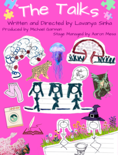 The Talks: Written and Directed by Lavanya Sinha, Produced by Michael Garman, Stage Managed by Aaron Mesa