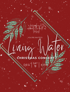 Living Water Christmas Concert 2023 Flyer: Sudler Hall, WLH 201 12/9 at 8pm
