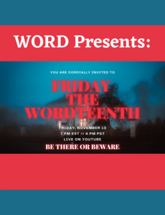 WORD Presents: Friday the WORDteenth | Friday, November 13 | 7pm EST / 4pm PST | Live on YouTube