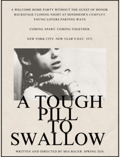 New York City. New Year's Day. 1972. A Tough Pill to Swallow. Written and Directed by Mia Bauer. Spring 2024.