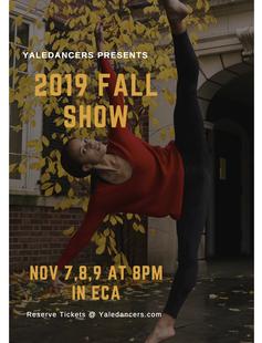 YaleDancers Fall Show YaleDancers 2019 Fall Show Nov. 7-9 at 8pm ECA Theater