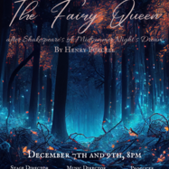 The Fairy Queen December 7th and 9th 8pm on a background of a magical blue forest bathed in orange glow