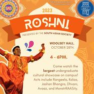 Roshni 2023 will be held on October 28th from 4 to 6 PM at Woolsey Hall